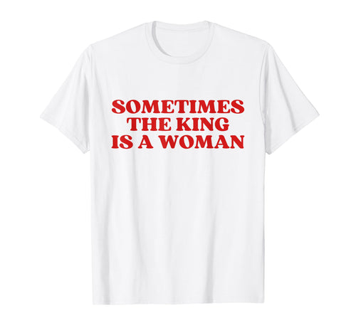 Sometimes King Is Y2K Aesthetic T-Shirt - Trendy Graphic Unisex - T-Shirt, Sweatshirt, Hoodie