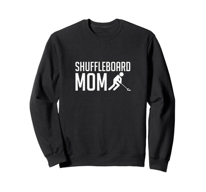 Shuffleboard Mom Player Mothers Day Sweatshirt - Trendy Graphic Unisex - T-Shirt, Sweatshirt, Hoodie