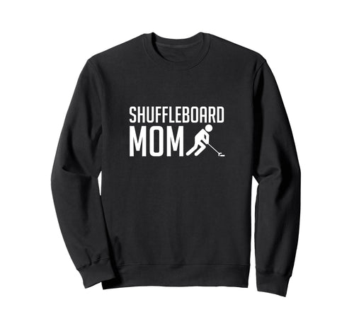 Shuffleboard Mom Player Mothers Day Sweatshirt - Trendy Graphic Unisex - T-Shirt, Sweatshirt, Hoodie