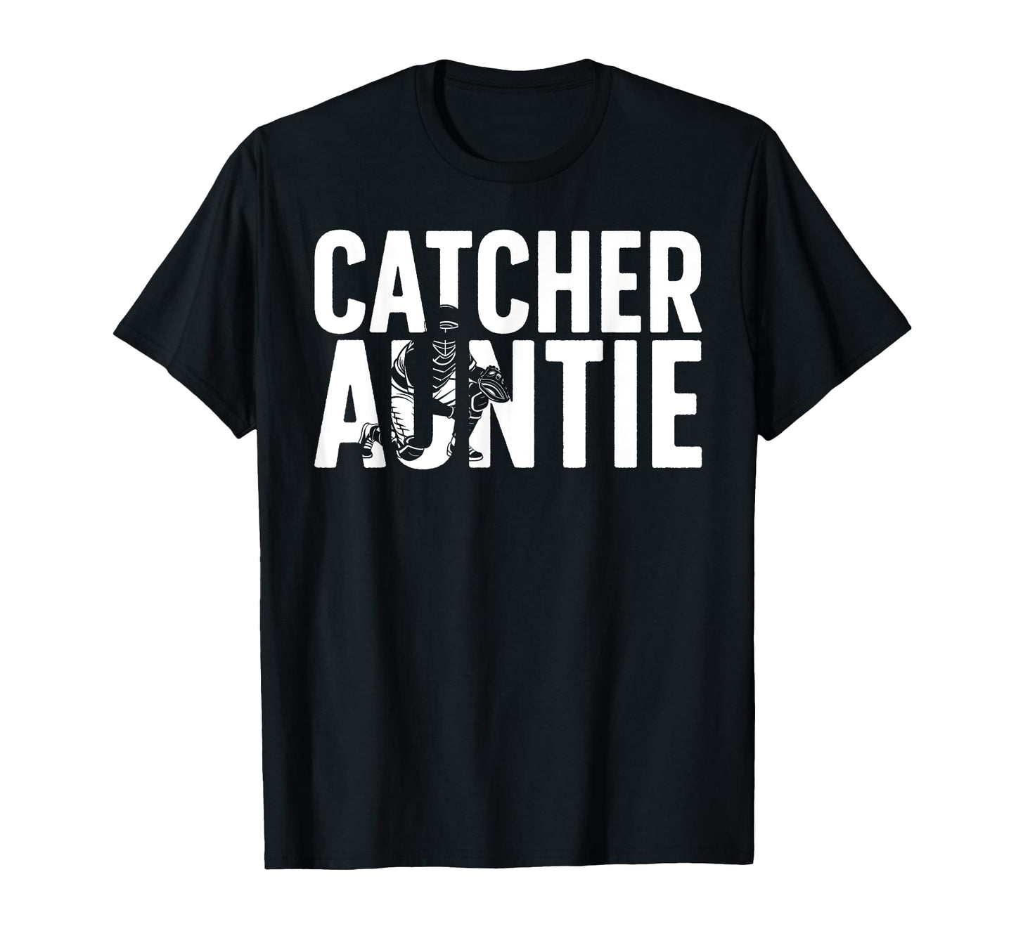 Baseball Catcher Auntie Baseball T-Shirt - Streetwear Style Men Women - T-Shirt, Sweatshirt, Hoodie