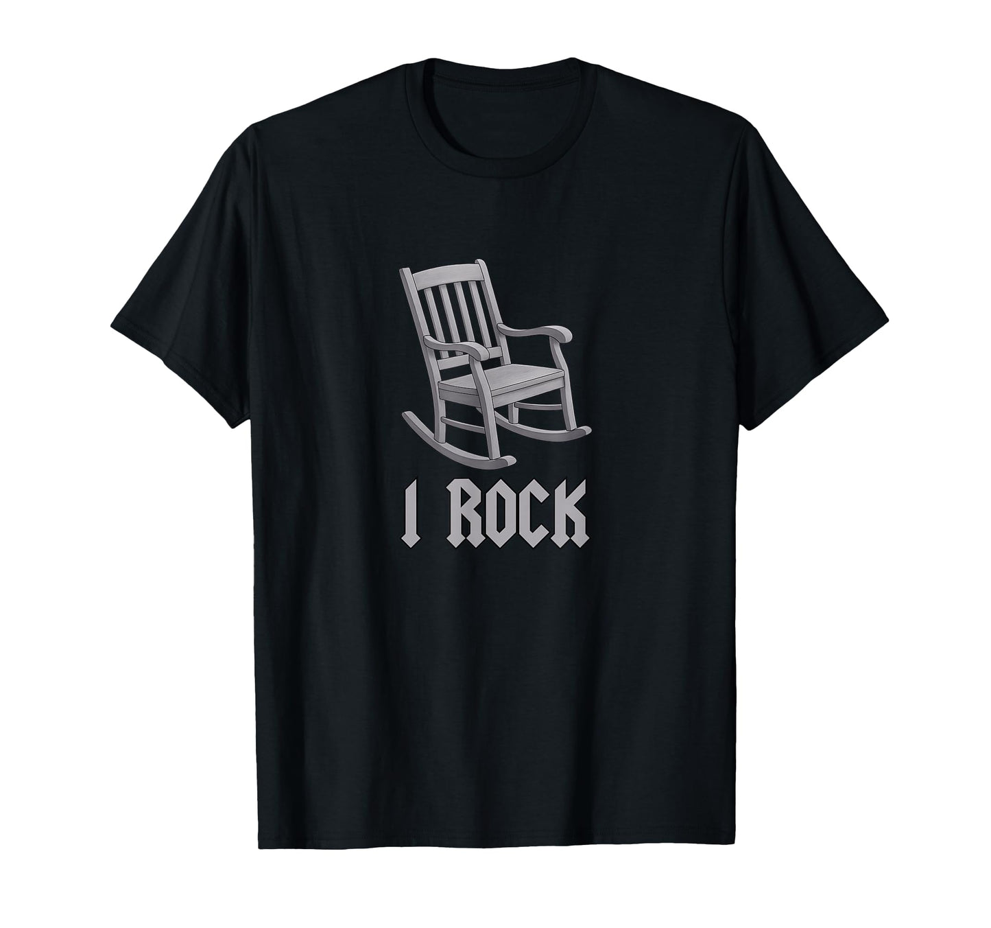 I Rock Funny Rocking Chair Wordplay T-Shirt - Graphic Print for Adults - T-Shirt, Sweatshirt, Hoodie