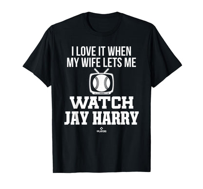 My Wife Lets Me Watch Jay Harry Prospect T-Shirt - Minimalist Print Unisex - T-Shirt, Sweatshirt, Hoodie