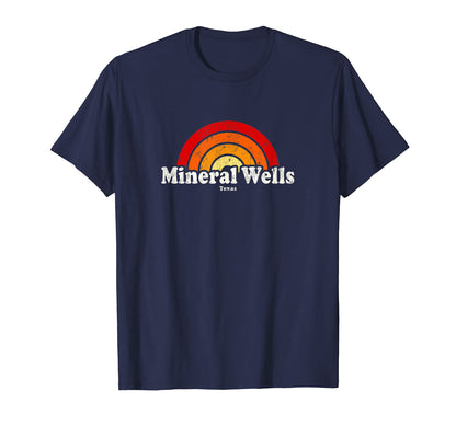 Mineral Wells Texas Tx 70S Rainbow T-Shirt - Fun Novelty Design Unisex - T-Shirt, Sweatshirt, Hoodie