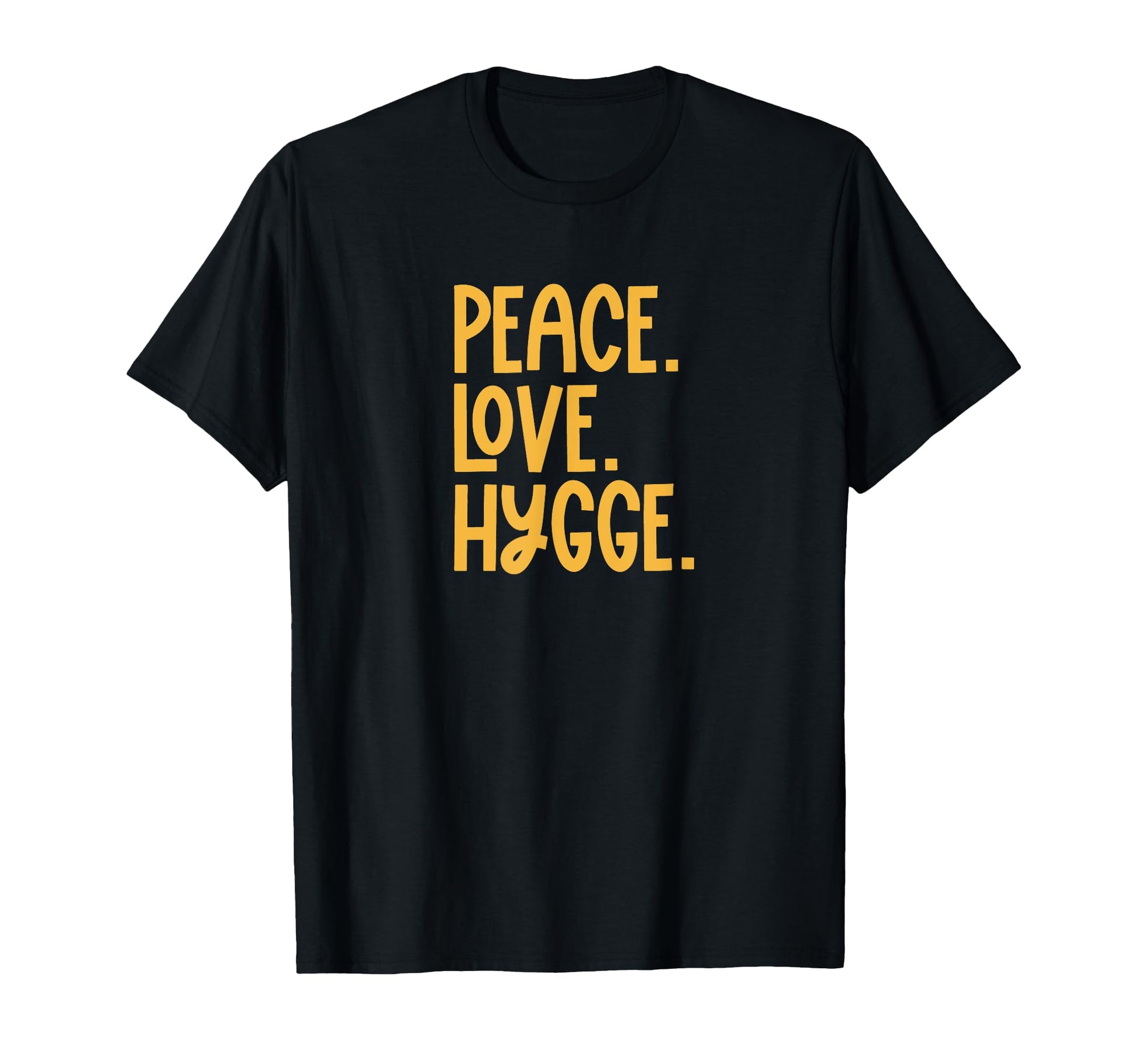 Hygge Spreading Kindness Joy And Love T-Shirt - Trendy Graphic Unisex - T-Shirt, Sweatshirt, Hoodie