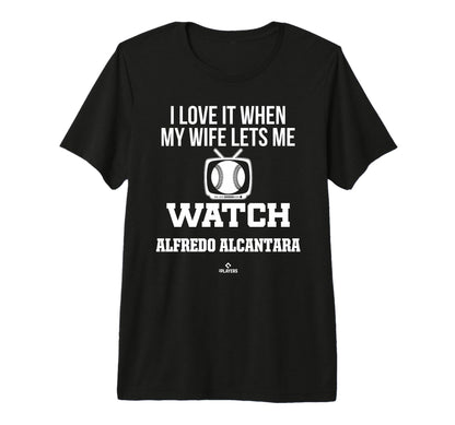 My Wife Lets Me Watch Alfredo T-Shirt - Streetwear Style Men Women - T-Shirt, Sweatshirt, Hoodie