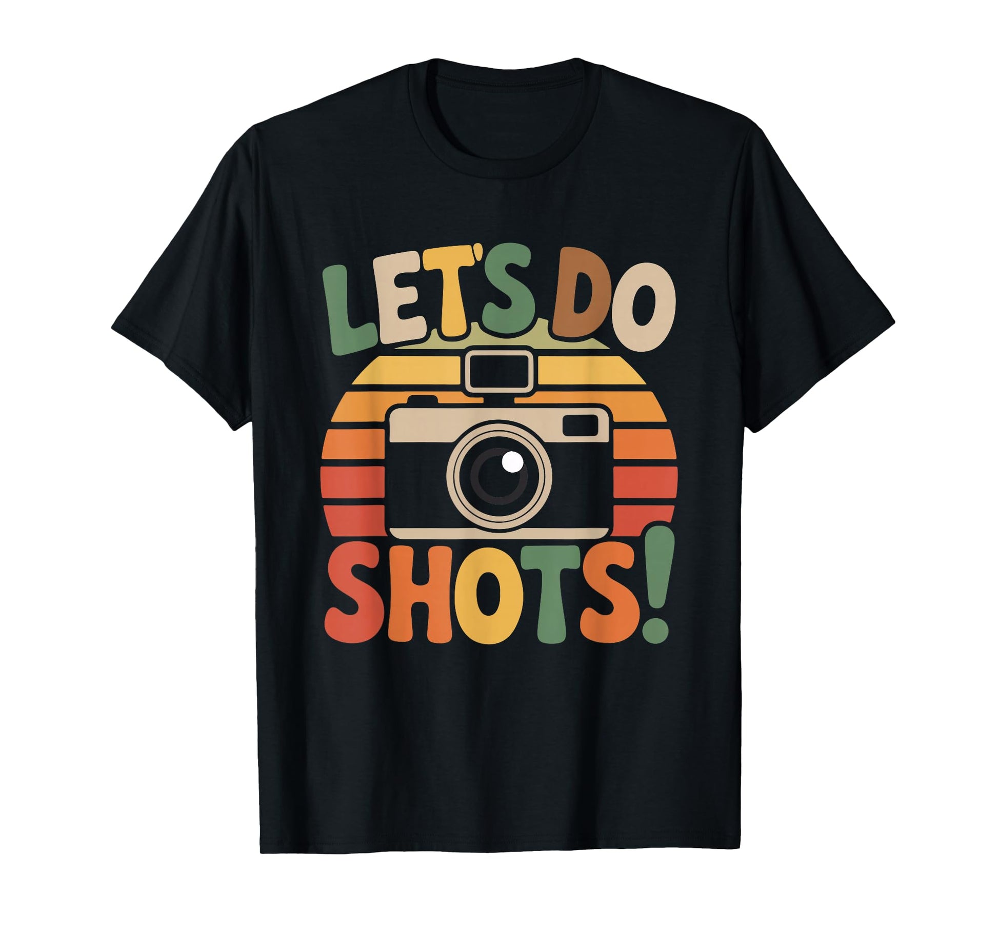 Lets Do Shots Camera Fun T-Shirt - Unique Graphic Unisex - T-Shirt, Sweatshirt, Hoodie