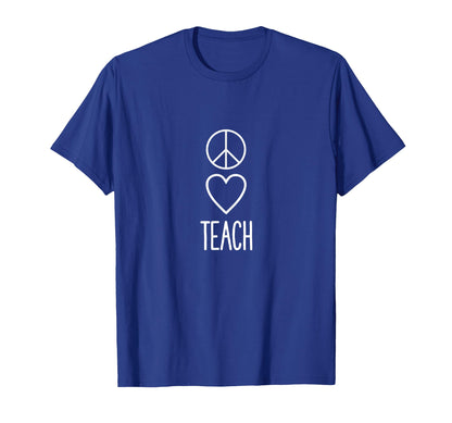 Peace Love Teach Back To School T-Shirt - Fun Novelty Design Men Women - T-Shirt, Sweatshirt, Hoodie