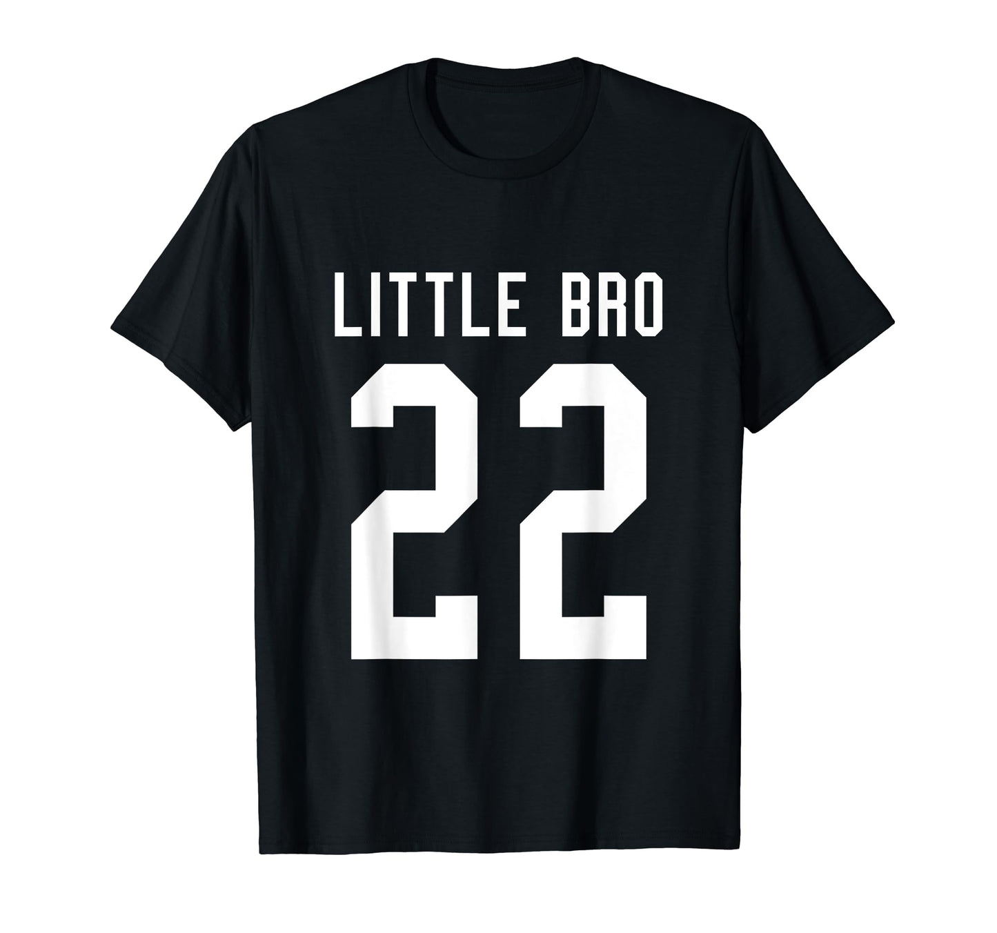 Number 22 Little Bro Biggest Fan T-Shirt - Casual Everyday Wear for Adults - T-Shirt, Sweatshirt, Hoodie