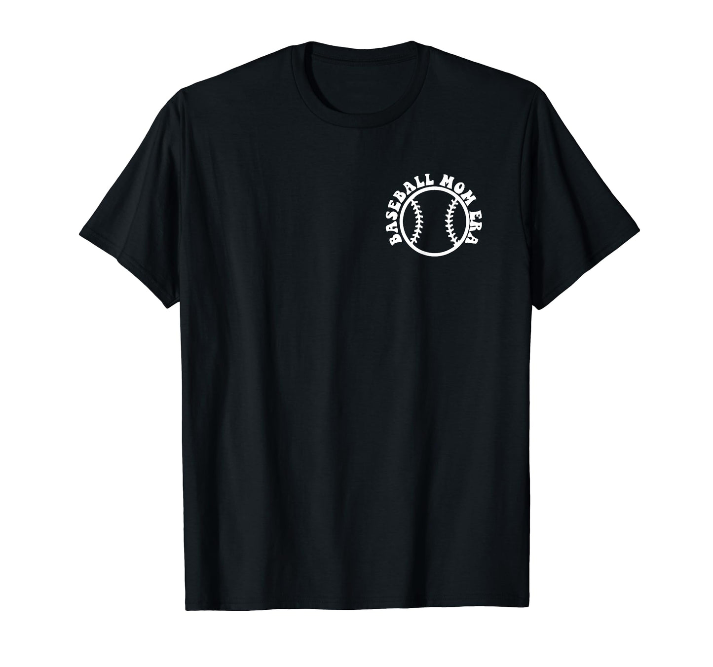 My Baseball Mom Era Funny Baseball 2 T-Shirt - Custom Art Print Unisex - T-Shirt, Sweatshirt, Hoodie