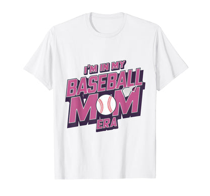 My Baseball Mom Era Funny Mom Sport T-Shirt - Unique Graphic Unisex - T-Shirt, Sweatshirt, Hoodie