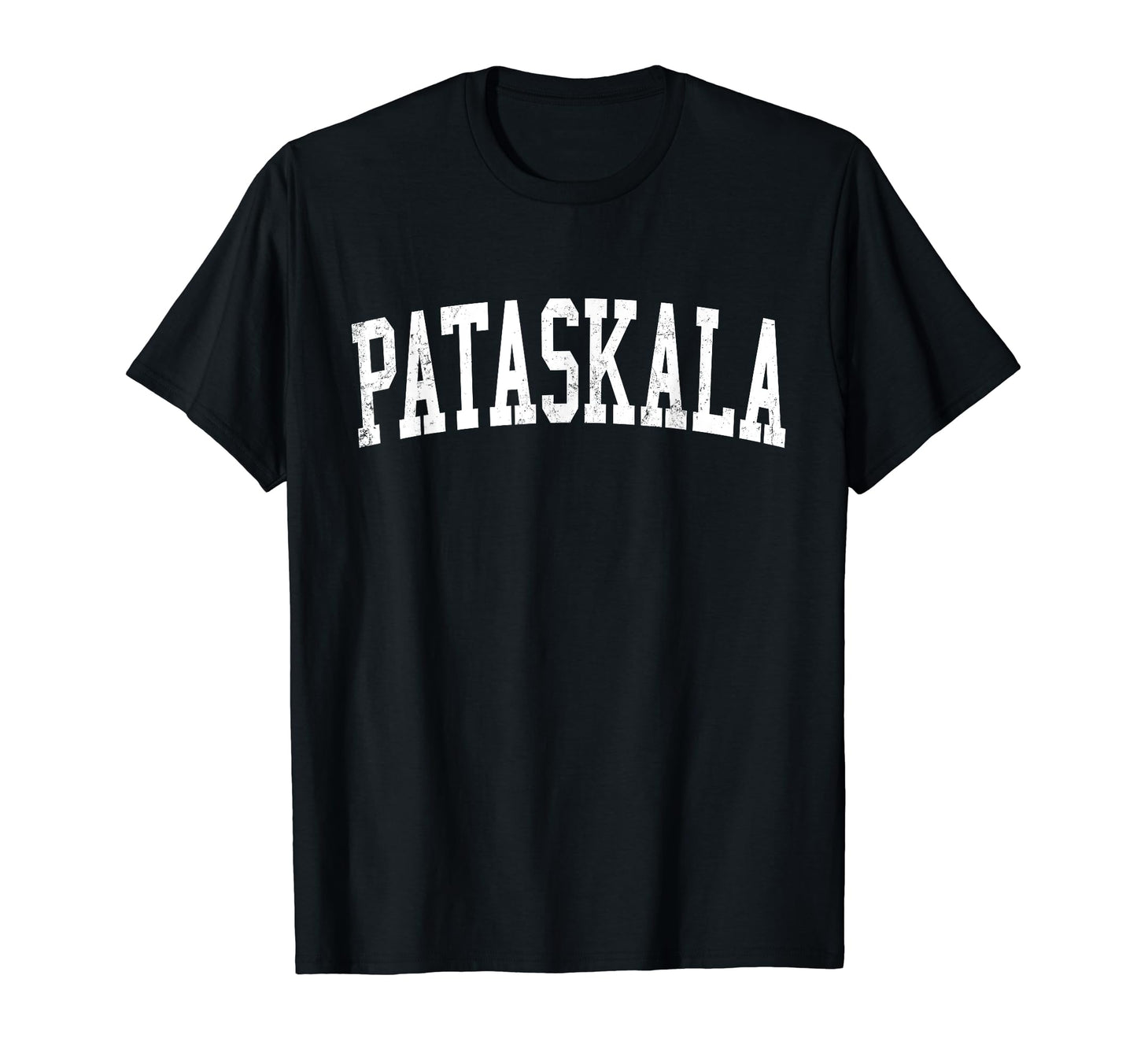 Pataskala Oh Distressed White Varsity T-Shirt - Trendy Graphic Unisex - T-Shirt, Sweatshirt, Hoodie