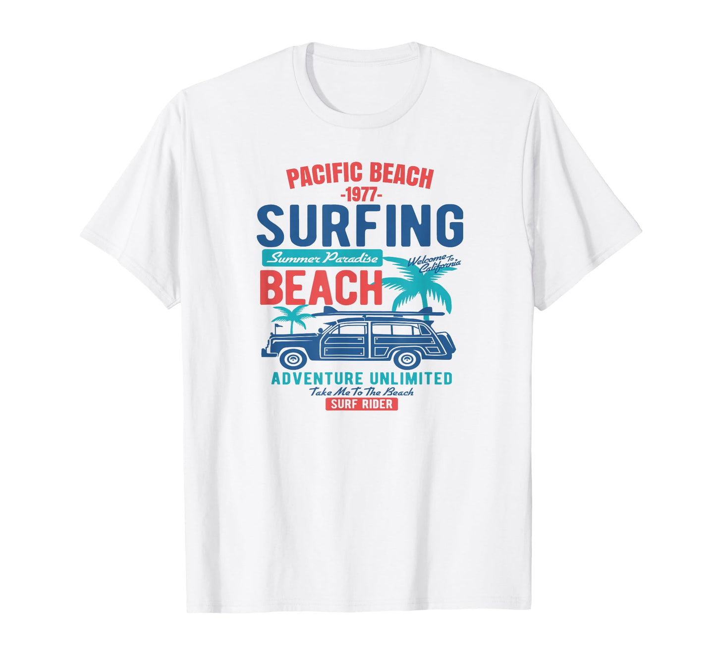 Pacific Beach California Surfing T-Shirt - Streetwear Style for Adults - T-Shirt, Sweatshirt, Hoodie