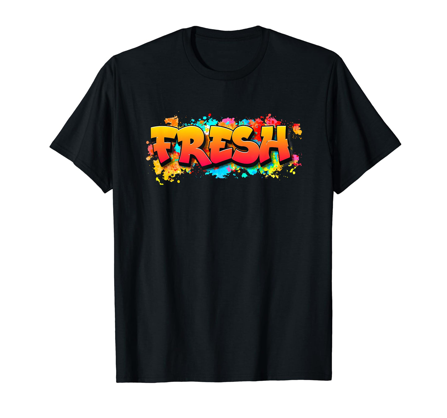 Fresh Old School Graffiti Funny T-Shirt - Fun Novelty Design Unisex - T-Shirt, Sweatshirt, Hoodie