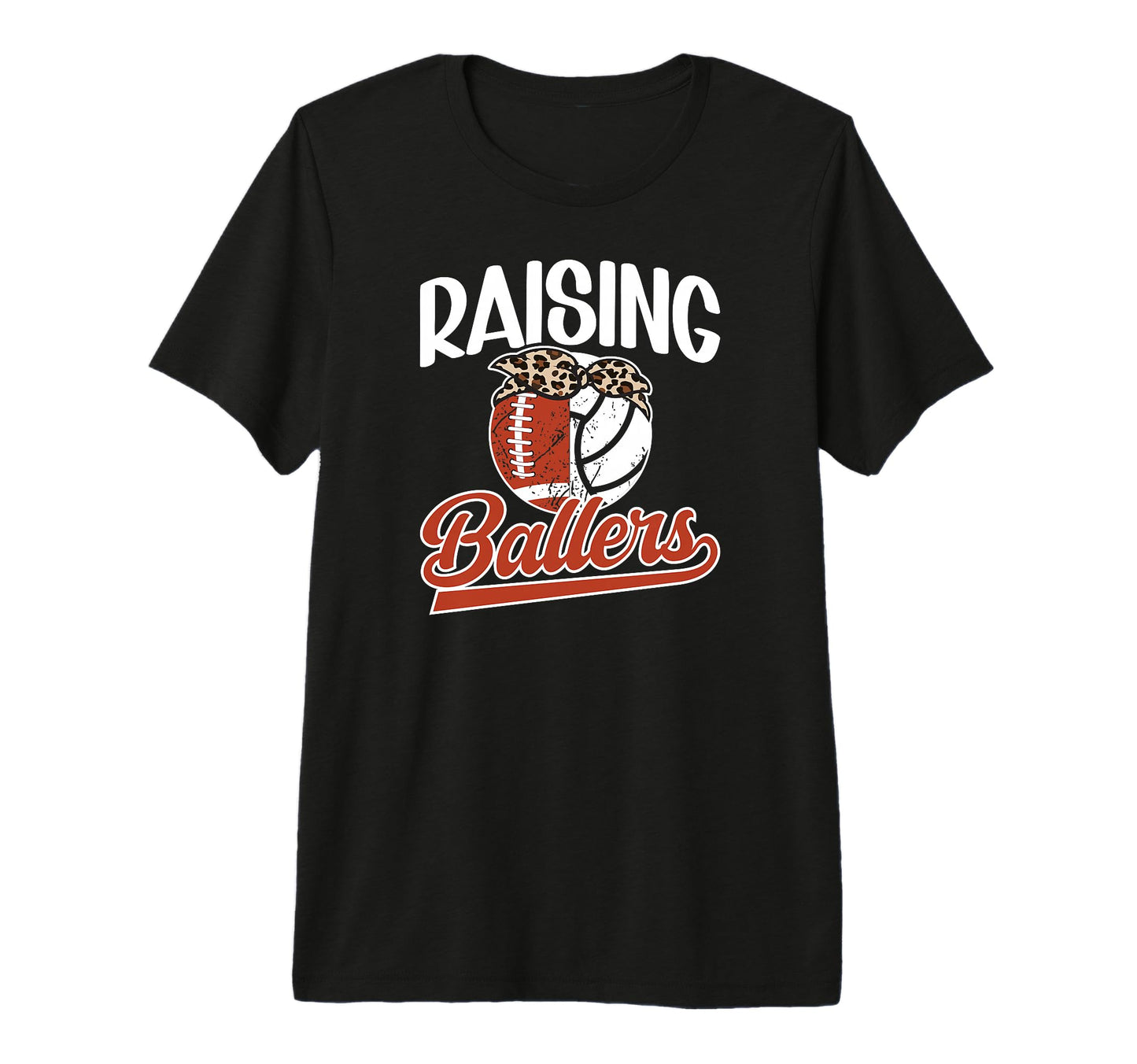 Raising Ballers Football Volleyball Mom T-Shirt - Unique Graphic Men Women - T-Shirt, Sweatshirt, Hoodie