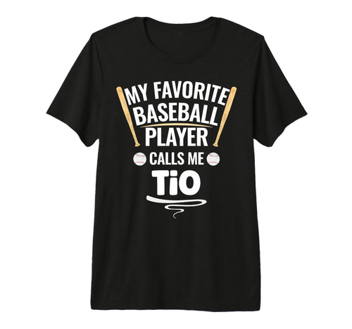 My Favorite Baseball Player Calls Me Tio T-Shirt - Trendy Graphic Unisex - T-Shirt, Sweatshirt, Hoodie