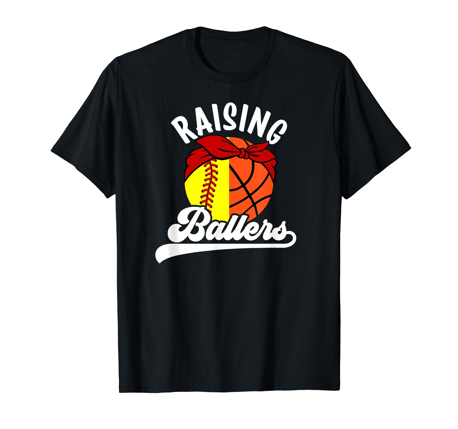 Raising Ballers Softball Basketball Mom T-Shirt - Unique Graphic Men Women - T-Shirt, Sweatshirt, Hoodie