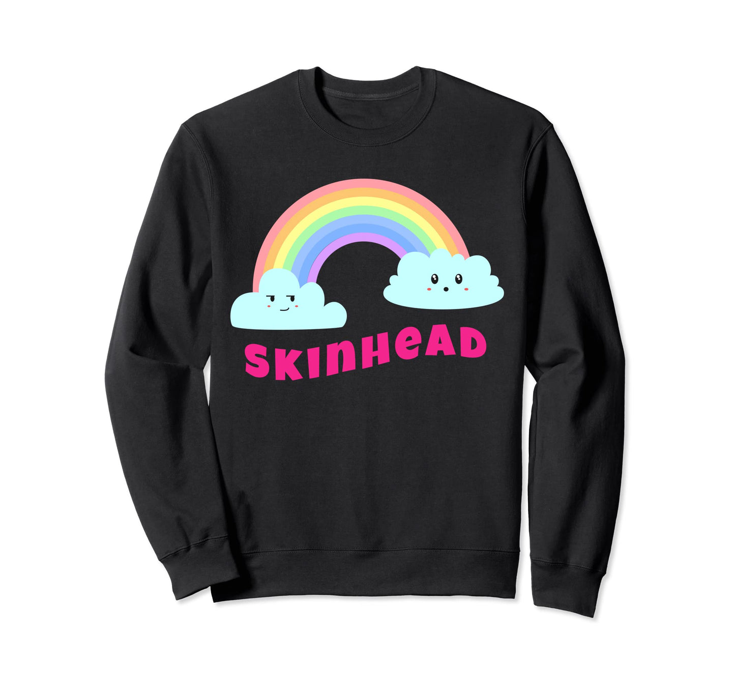 Skinhead Shirts Sarcastic Rainbow Sweatshirt - Novelty Apparel for Adults - T-Shirt, Sweatshirt, Hoodie