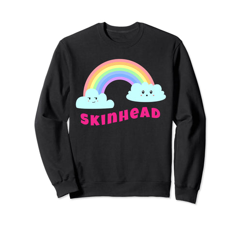 Skinhead Shirts Sarcastic Rainbow Sweatshirt - Novelty Apparel for Adults - T-Shirt, Sweatshirt, Hoodie