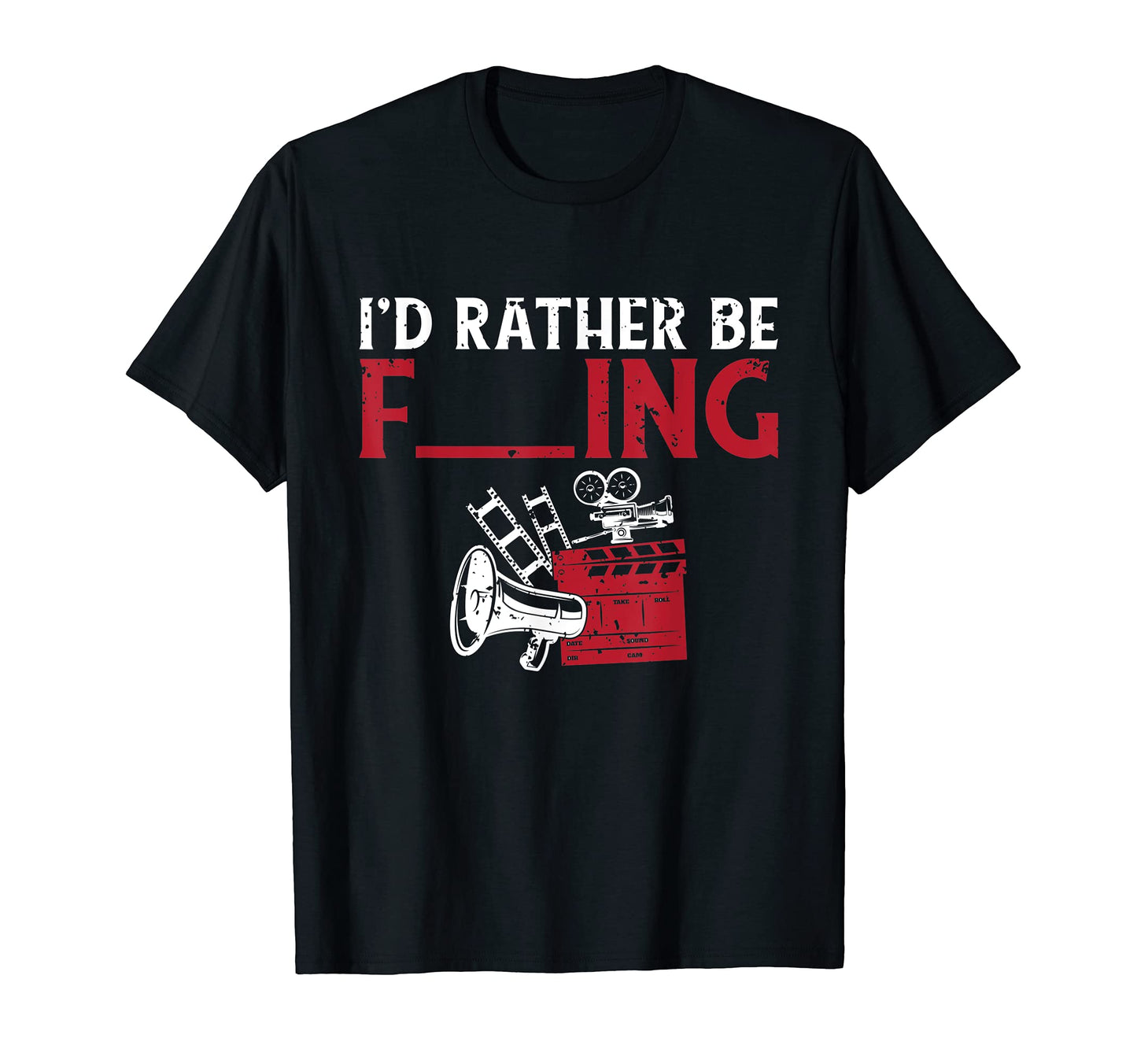 Funny Filmmaker Id Rather Be Filming T-Shirt - Streetwear Style Men Women - T-Shirt, Sweatshirt, Hoodie