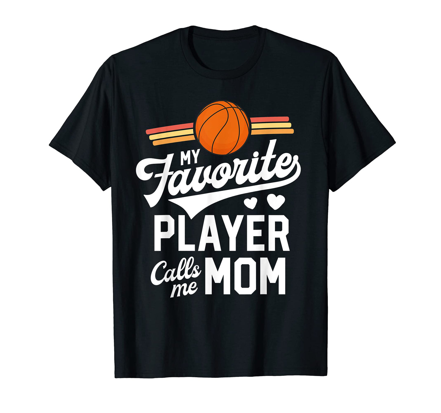 My Favorite Player Calls Me Mom T-Shirt - Novelty Apparel for Adults - T-Shirt, Sweatshirt, Hoodie