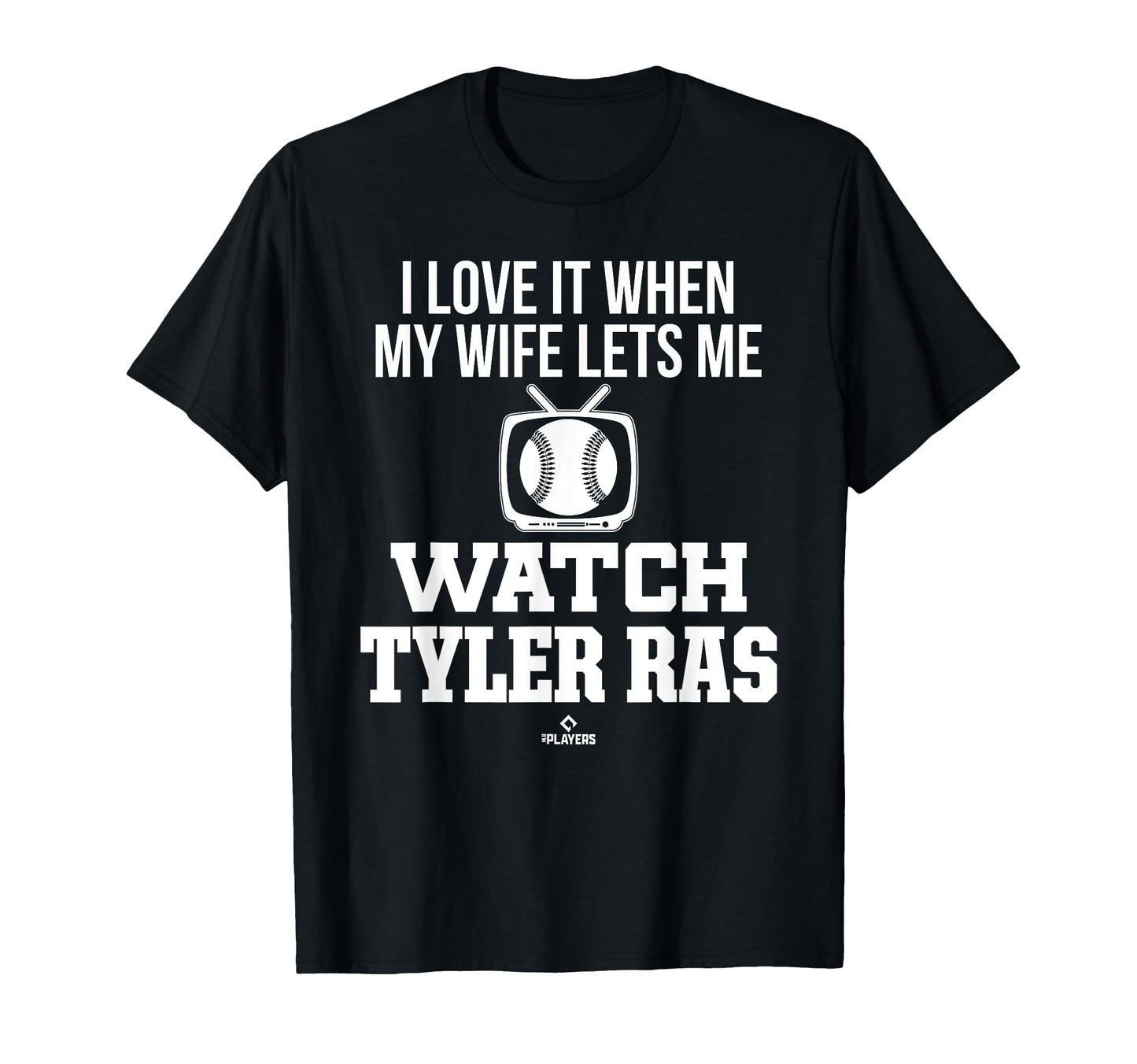 My Wife Lets Me Watch Tyler Ras T-Shirt - Unique Graphic for Adults - T-Shirt, Sweatshirt, Hoodie