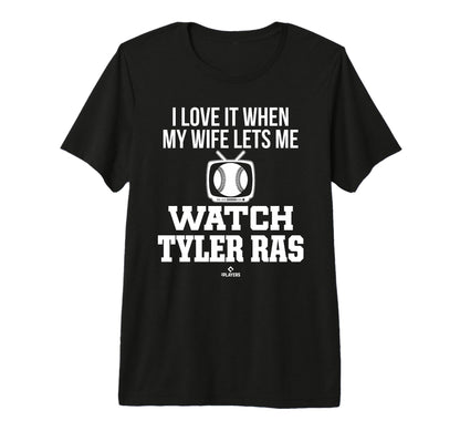 My Wife Lets Me Watch Tyler Ras T-Shirt - Trendy Graphic for Adults - T-Shirt, Sweatshirt, Hoodie