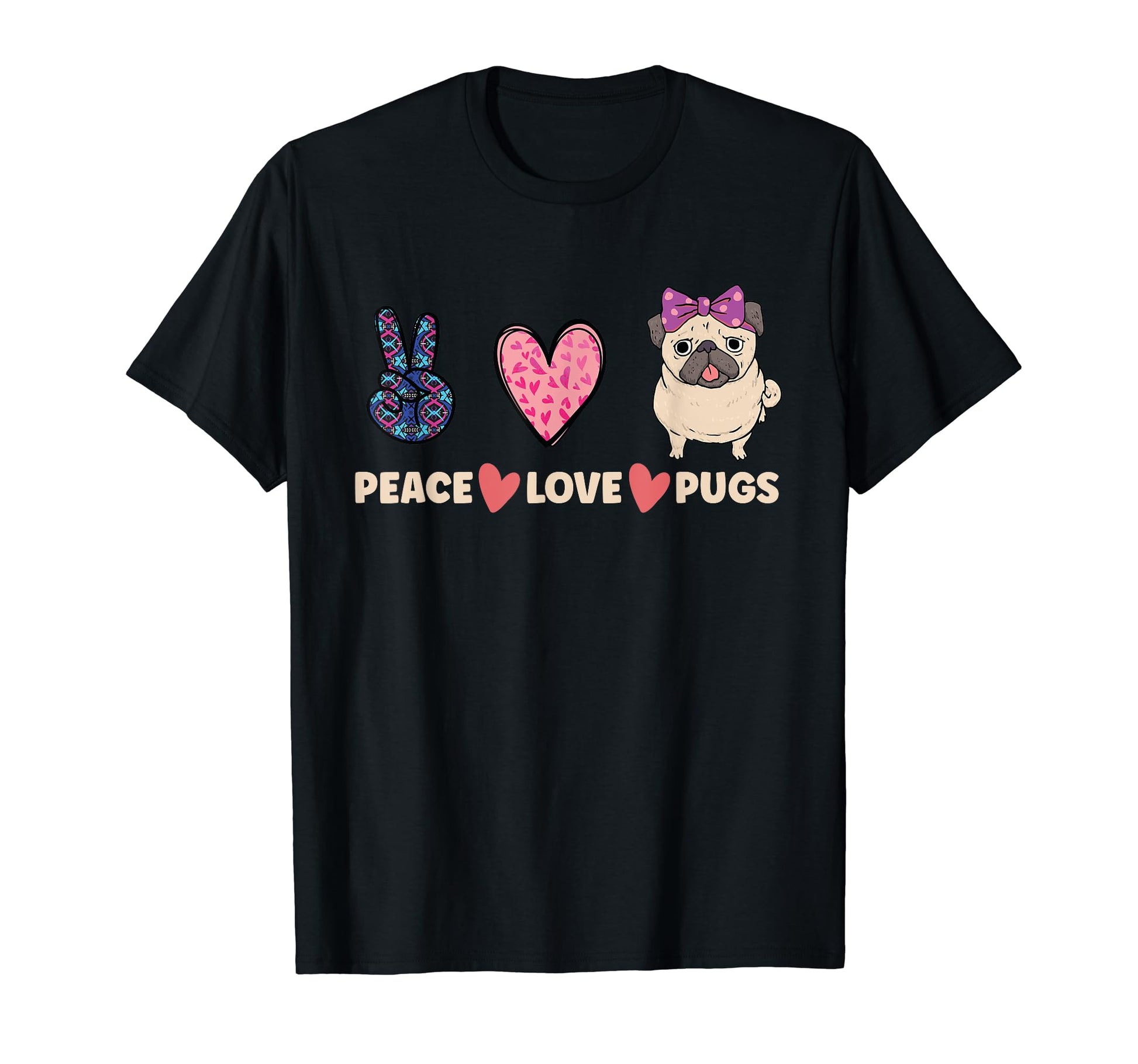 Peace Love Pugs Peace Symbol Pug Lover T-Shirt - Fun Novelty Design Unisex - T-Shirt, Sweatshirt, Hoodie