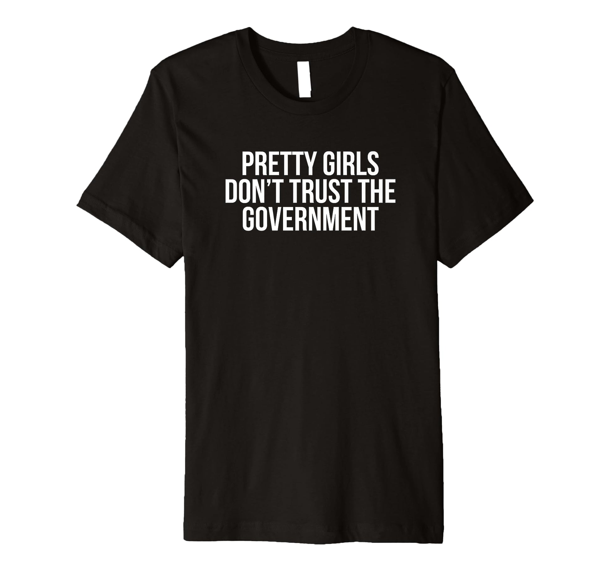 Pretty Dont Trust Government Y2K T-Shirt - Unique Graphic Men Women - T-Shirt, Sweatshirt, Hoodie