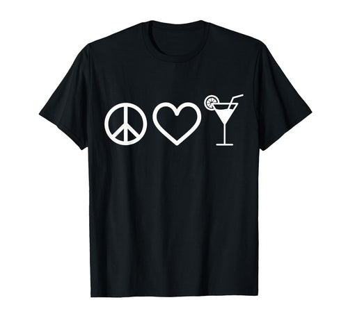 Cocktail Lover Bartender Peace Love T-Shirt - Casual Everyday Wear Unisex - T-Shirt, Sweatshirt, Hoodie