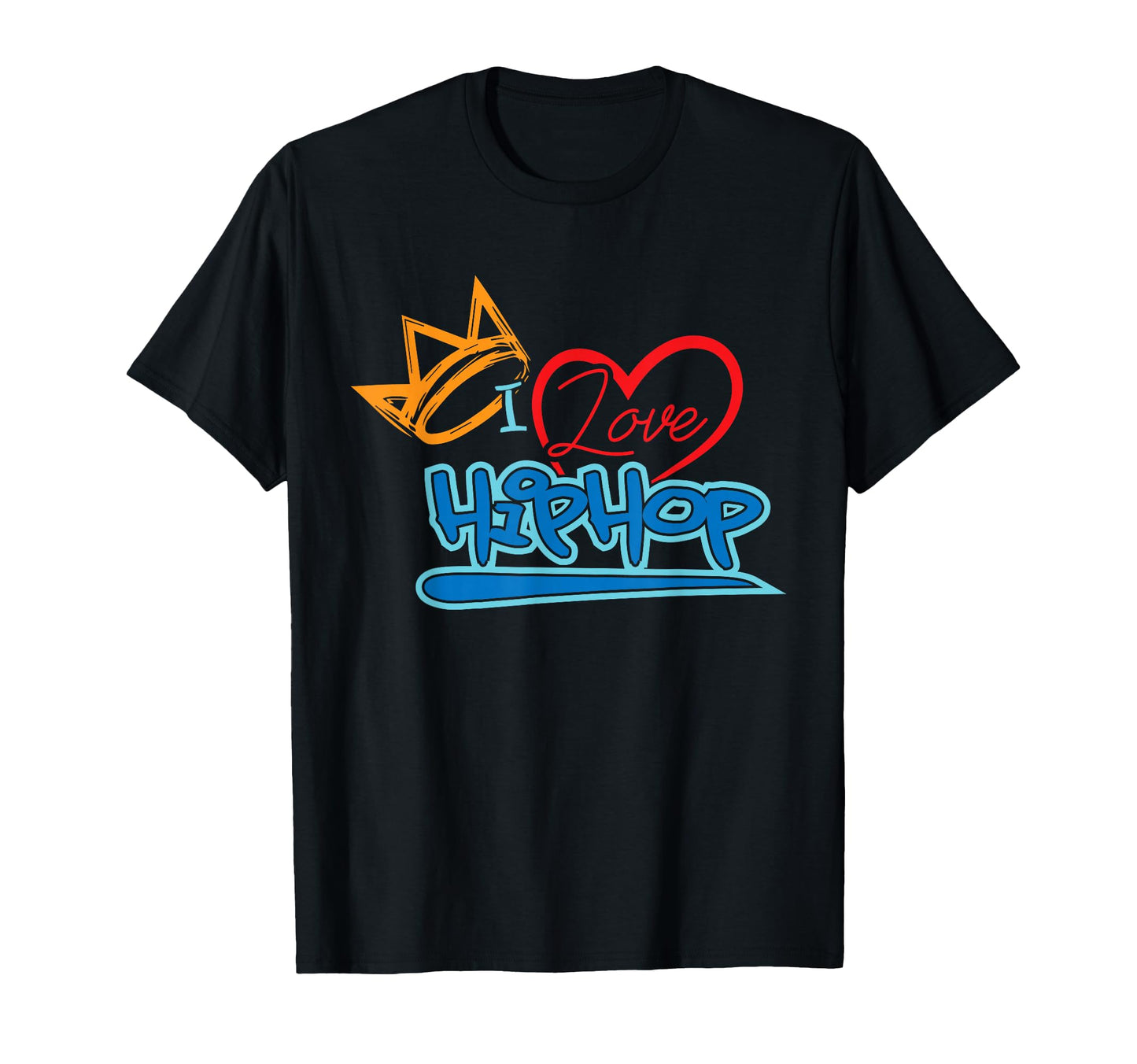 I Love Hip Hop Graffiti Streetwear T-Shirt - Aesthetic Graphic for Adults - T-Shirt, Sweatshirt, Hoodie