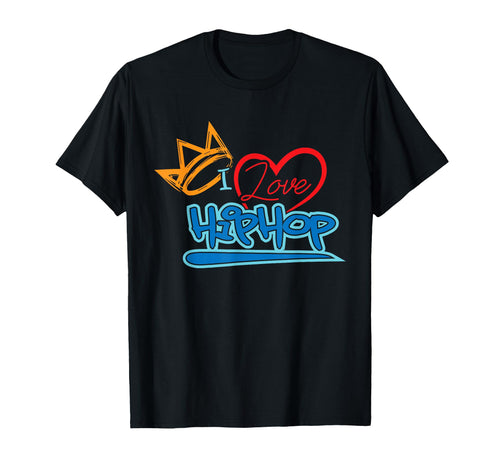 I Love Hip Hop Graffiti Streetwear T-Shirt - Aesthetic Graphic for Adults - T-Shirt, Sweatshirt, Hoodie