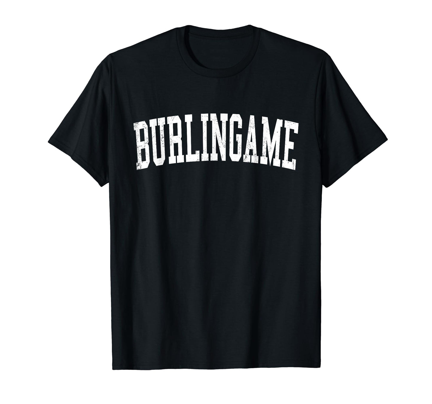 Burlingame Ca Distressed White T-Shirt - Casual Everyday Wear Men Women - T-Shirt, Sweatshirt, Hoodie