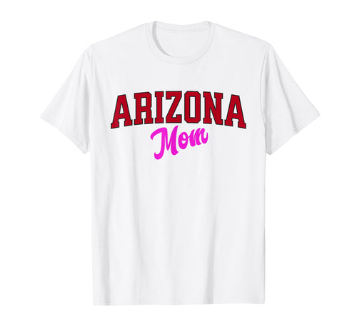 Arizona Mom Varsity Womens T-Shirt - Novelty Apparel Unisex - T-Shirt, Sweatshirt, Hoodie