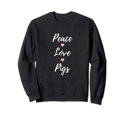 Peace Love Pigs Pig Sweatshirt - Fun Novelty Design for Adults - T-Shirt, Sweatshirt, Hoodie