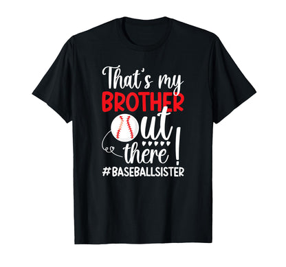 Thats My Brother Baseball Sister T-Shirt - Trendy Graphic for Adults - T-Shirt, Sweatshirt, Hoodie