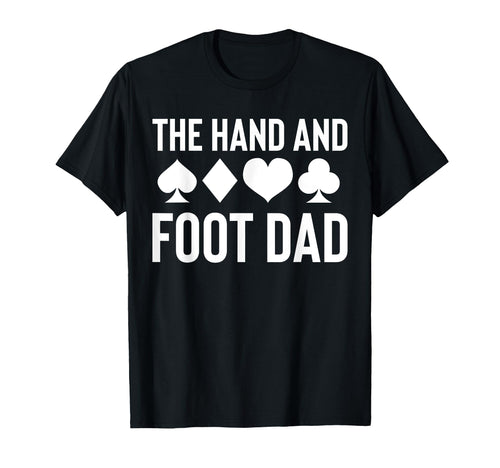 Hand And Foot Card Game Dad Fathers Day T-Shirt - Trendy Graphic for Adults - T-Shirt, Sweatshirt, Hoodie