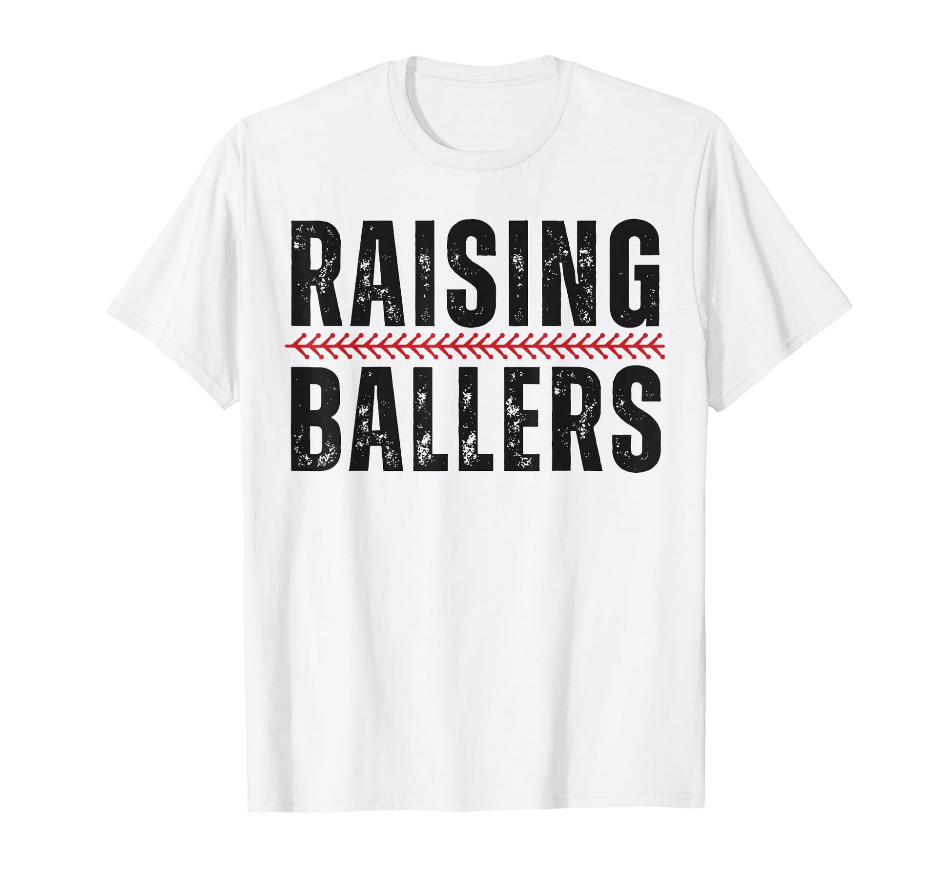 Raising Ballers T-Shirt - Graphic Print Unisex - T-Shirt, Sweatshirt, Hoodie