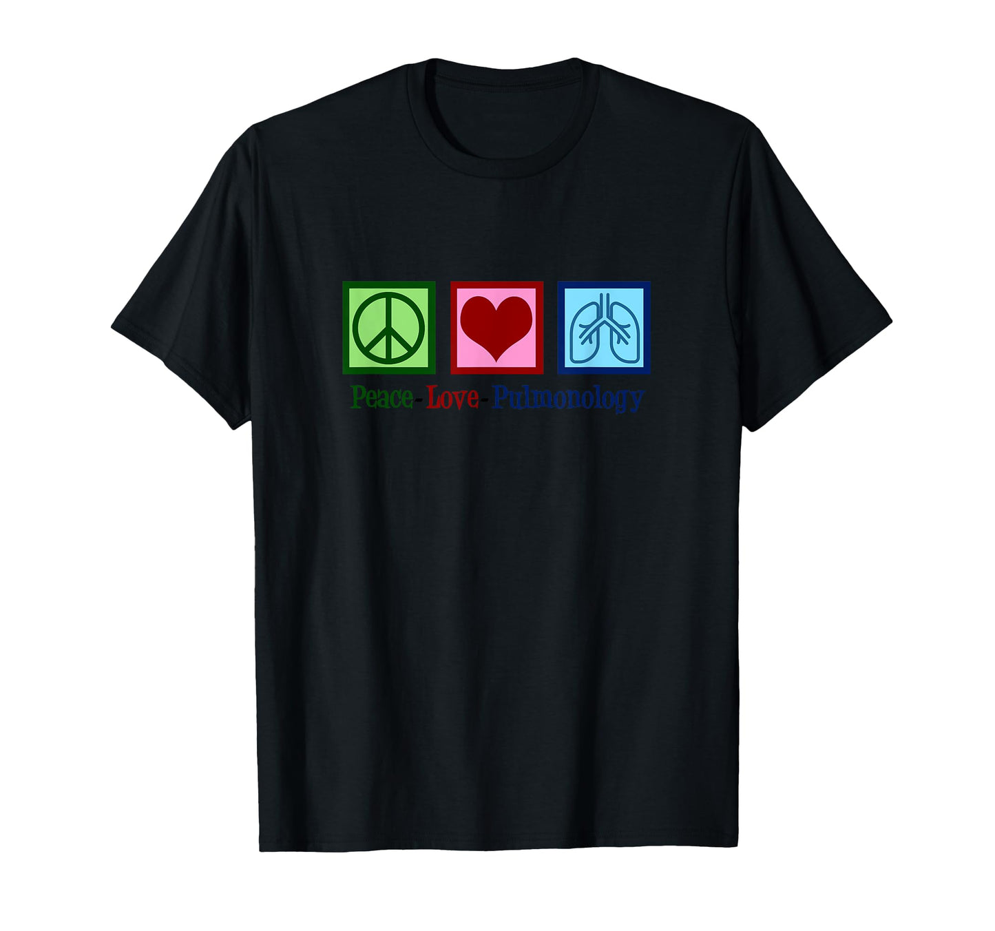 Pulmonologist Peace Love Pulmonology T-Shirt - Custom Art Print Unisex - T-Shirt, Sweatshirt, Hoodie