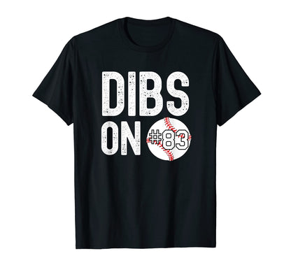 Dibs Number 83 Baseball Player Coach Fan T-Shirt - Graphic Print Men Women - T-Shirt, Sweatshirt, Hoodie