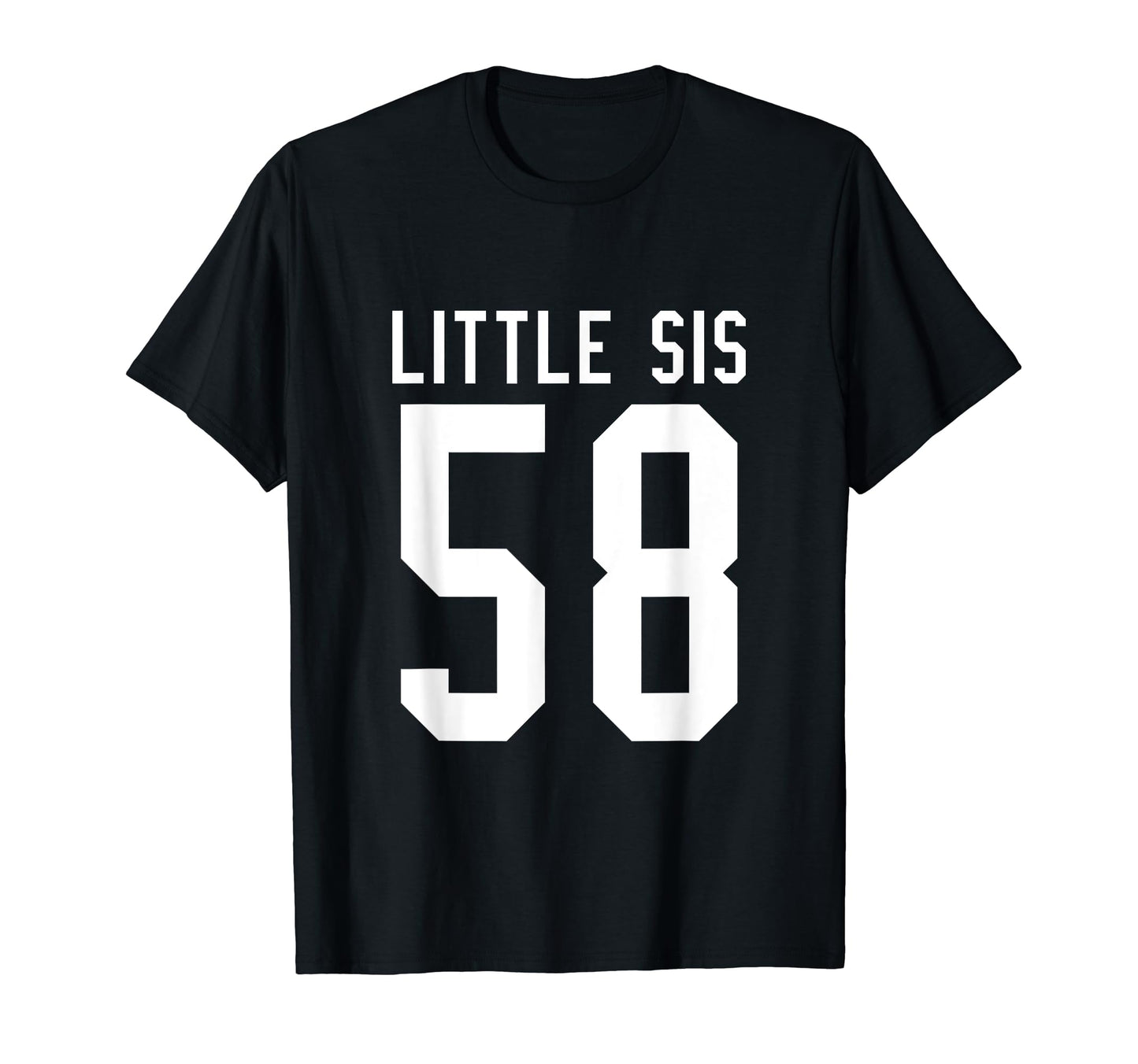 Number 58 Little Sis Biggest Fan T-Shirt - Aesthetic Graphic for Adults - T-Shirt, Sweatshirt, Hoodie