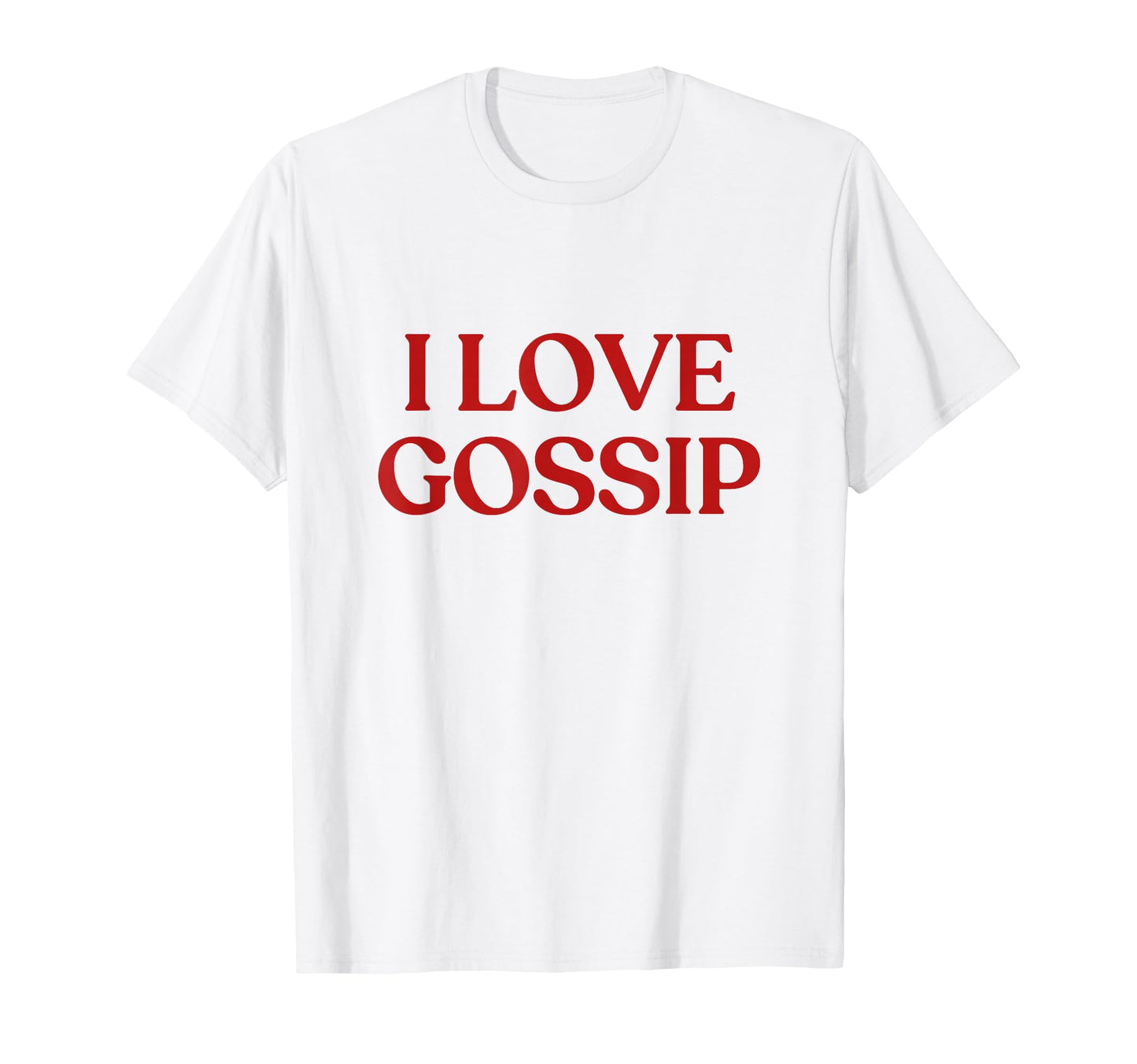 I Love Gossip Y2K Aesthetic Trendy T-Shirt - Custom Art Print Unisex - T-Shirt, Sweatshirt, Hoodie