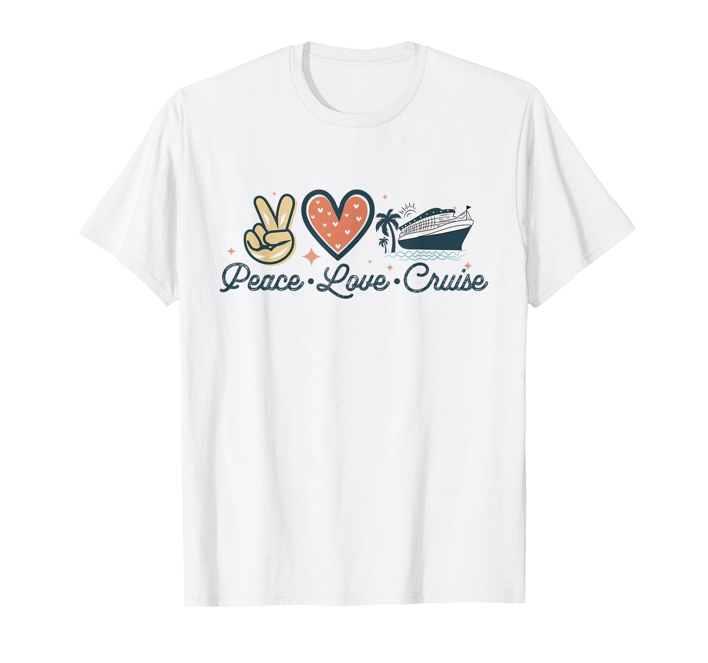 Peace Love Cruise Funny Cruise Sea T-Shirt - Aesthetic Graphic for Adults - T-Shirt, Sweatshirt, Hoodie