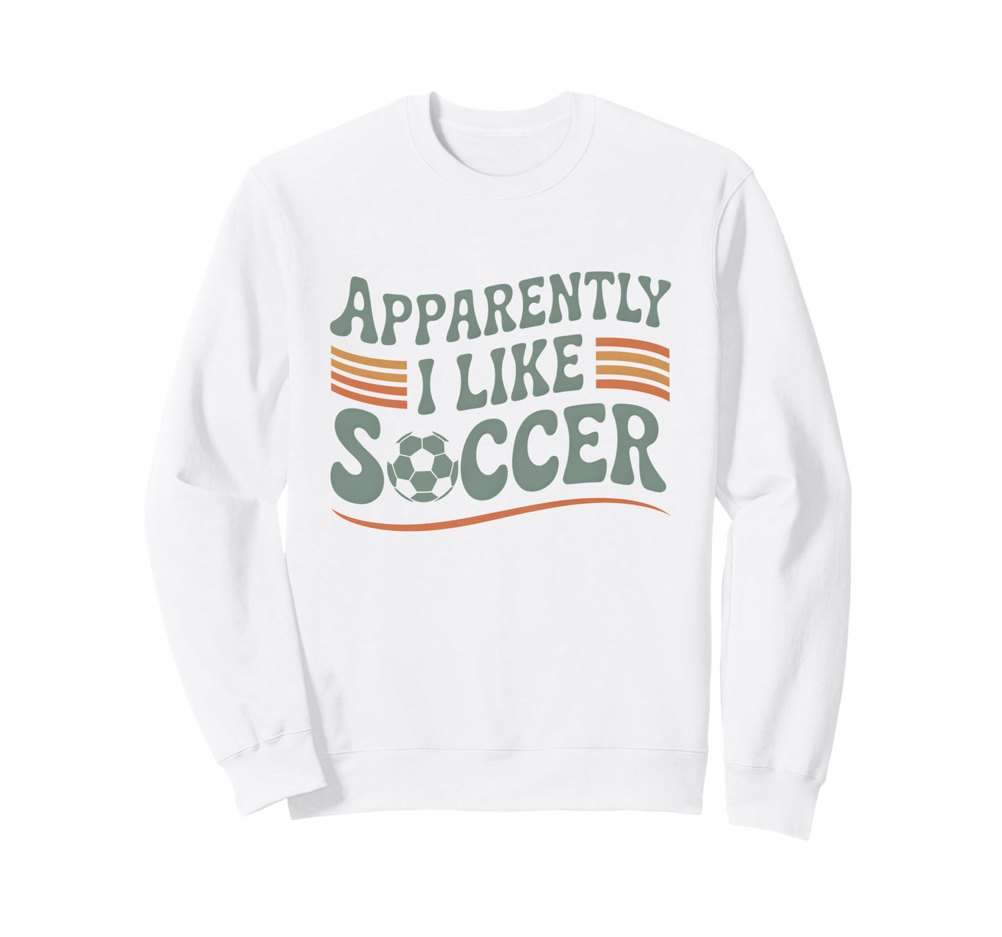 Apparently I Like Soccer Game Day Mom Sweatshirt - Minimalist Print Unisex - T-Shirt, Sweatshirt, Hoodie