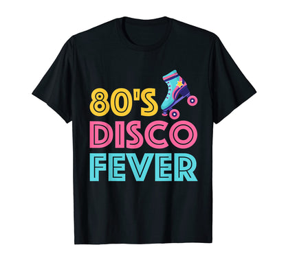 80S Disco Fever Roller Skates T-Shirt - Casual Everyday Wear for Adults - T-Shirt, Sweatshirt, Hoodie