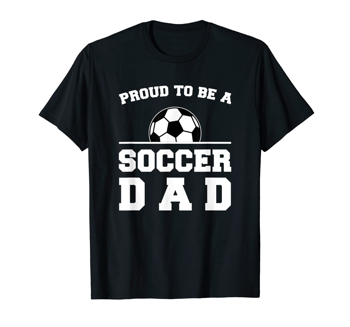 Soccer Dad Proud Game Day Support Sports T-Shirt - Minimalist Print Unisex - T-Shirt, Sweatshirt, Hoodie