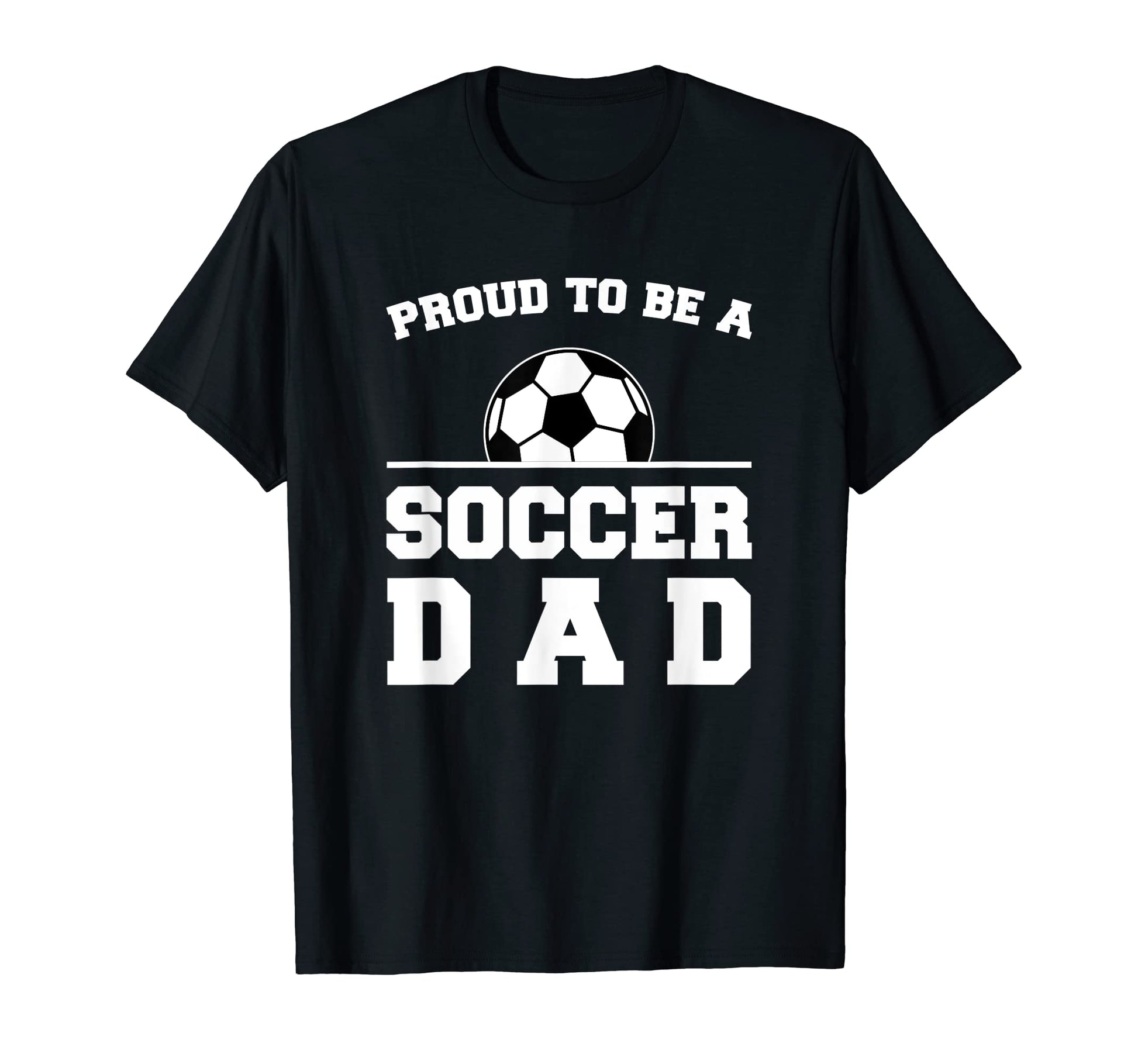 Soccer Dad Proud Game Day Support Sports T-Shirt - Minimalist Print Unisex - T-Shirt, Sweatshirt, Hoodie
