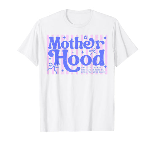 Motherhood Coquette Bow Some Days I T-Shirt - Fun Novelty Design Unisex - T-Shirt, Sweatshirt, Hoodie