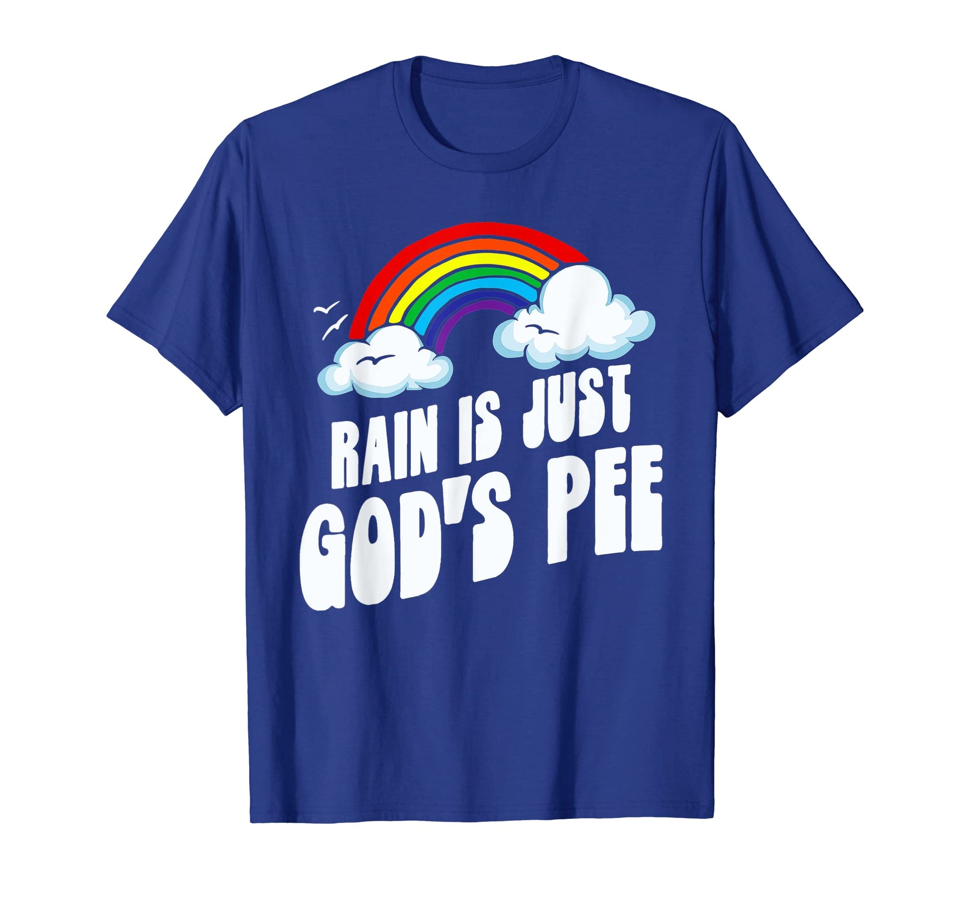 Rain Is Just Gods Pee Funny Rainbow 80S T-Shirt - Unique Graphic Men Women - T-Shirt, Sweatshirt, Hoodie