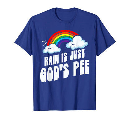 Rain Is Just Gods Pee Funny Rainbow 80S T-Shirt - Unique Graphic Men Women - T-Shirt, Sweatshirt, Hoodie