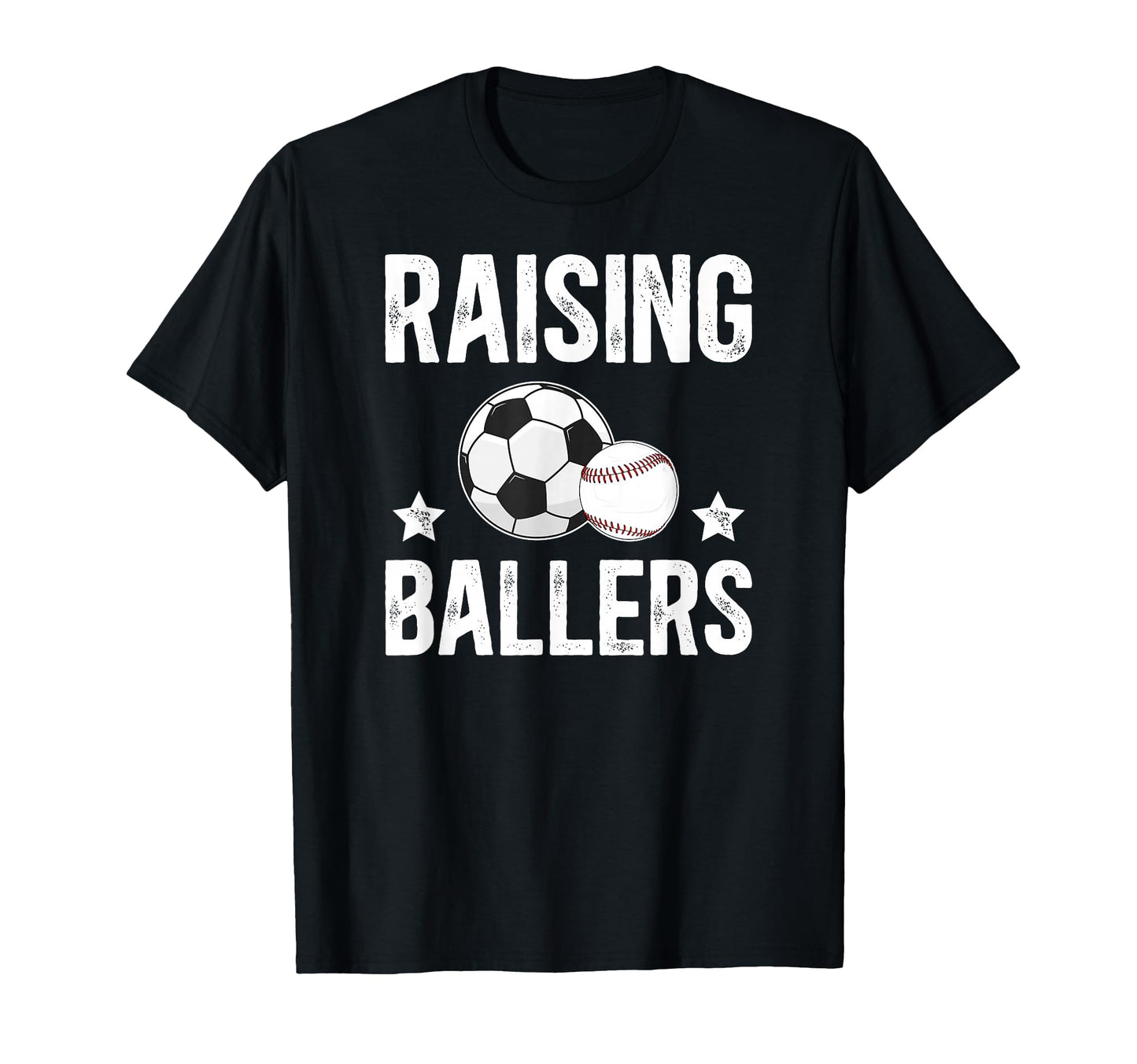 Raising Ballers Soccer Baseball Dad T-Shirt - Graphic Print Men Women - T-Shirt, Sweatshirt, Hoodie